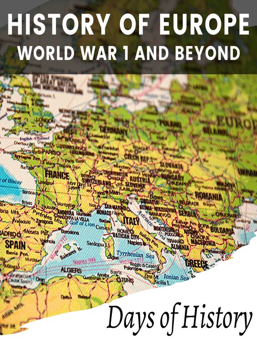 Title details for History of Europe, World War I and Beyond by Days of History - Available